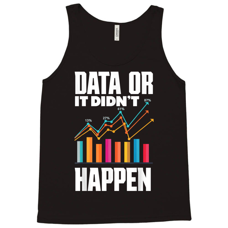 Data Analytics Data Engineering Business Intelligence Pun T Shirt Tank Top by cm-arts | Artistshot