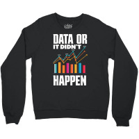 Data Analytics Data Engineering Business Intelligence Pun T Shirt Crewneck Sweatshirt | Artistshot