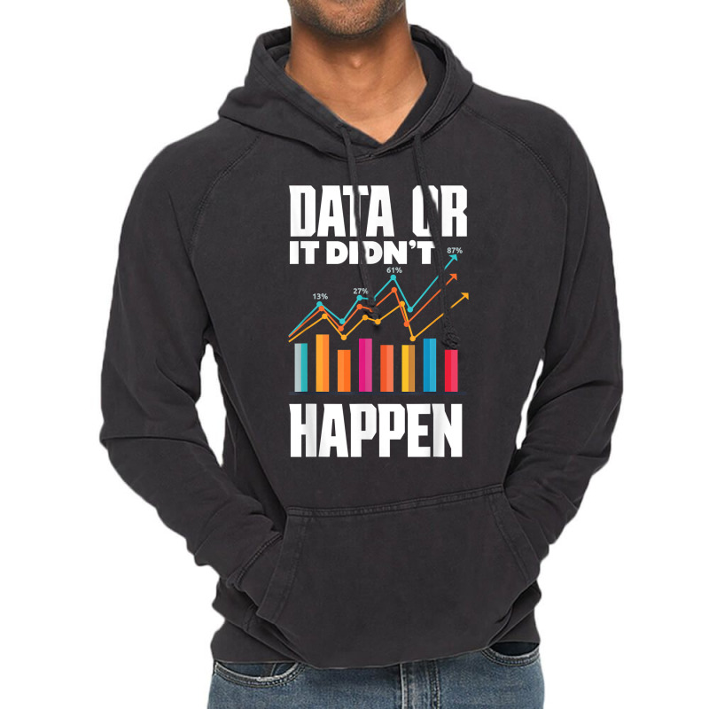 Data Analytics Data Engineering Business Intelligence Pun T Shirt Vintage Hoodie by cm-arts | Artistshot