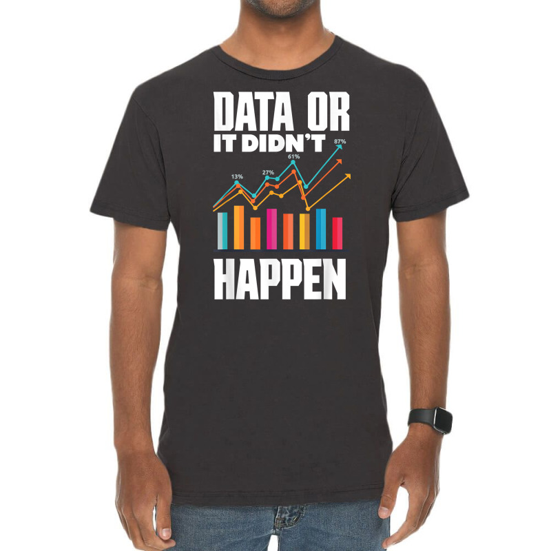 Data Analytics Data Engineering Business Intelligence Pun T Shirt Vintage T-Shirt by cm-arts | Artistshot