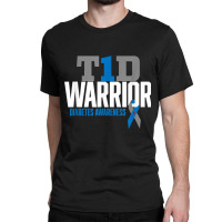 T1d Warrior Type 1 Diabetes Awareness Diabetic Classic T-shirt | Artistshot