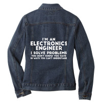 Engineer Funny Gift  Electronics Engineer I Solve Problems Ladies Denim Jacket | Artistshot