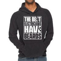 The Best Electricians Have Beards, Funny Beard Vintage Hoodie | Artistshot