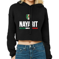 Nayarit Mexico T-shirt Cropped Hoodie | Artistshot