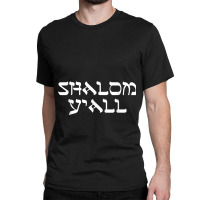 Jewish Shalom Y'all T-shirt Classic T-shirt | Artistshot