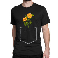 Marigold Flowers In Your Pocket T-shirt Classic T-shirt | Artistshot