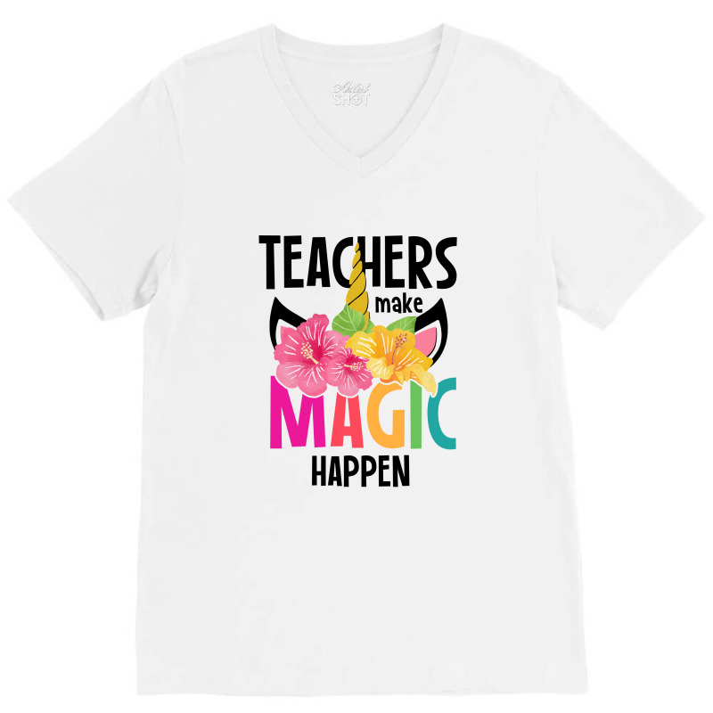 Teachers Make Magic Happen V-Neck Tee by autlu2024 | Artistshot