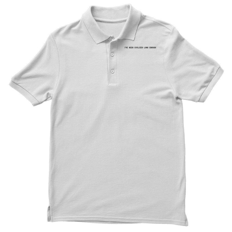 I've Been Civilized Long Enough Shirt Men's Polo Shirt by cm-arts | Artistshot