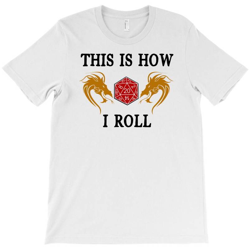 This Is How I Roll For Dark T-shirt | Artistshot