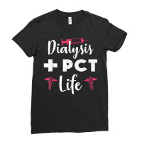 Cute Dialysis Pct Life Nephrology Nurse Dialysis Technician Ladies Fitted T-shirt | Artistshot