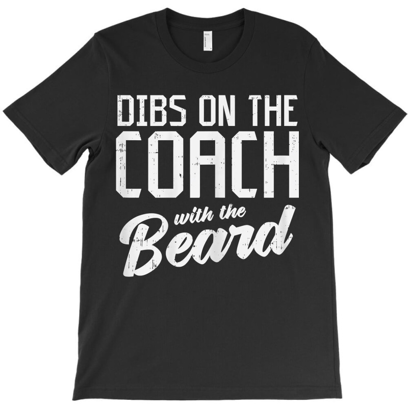 Womens Dibs Coach Beard Football Gridiron Sport Wife Women Gift T-shirt | Artistshot