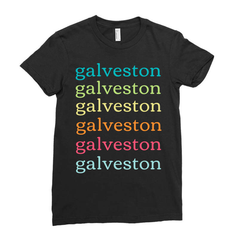 Galveston Texas (tx) Cute And Colorful Repeating Text Long Sleeve T Sh Ladies Fitted T-Shirt by cm-arts | Artistshot