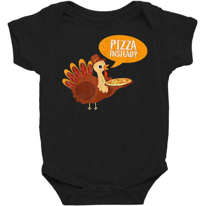 Funny Thanksgiving Turkey Day Pizza Instead Friendsgiving Baby Bodysuit by Newshirt | Artistshot