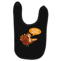 Funny Thanksgiving Turkey Day Pizza Instead Friendsgiving Baby Bibs | Artistshot