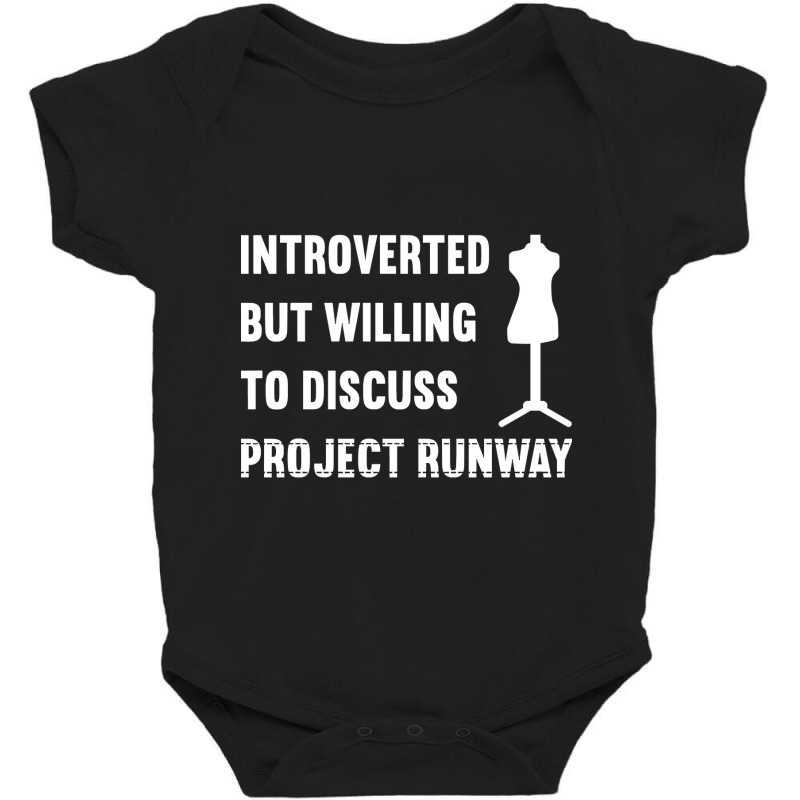 Introverted But Willing To Discuss Project Runway Baby Bodysuit | Artistshot