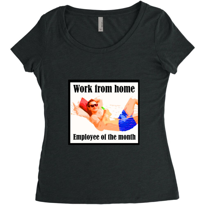 Work From Home Employee Of The Month, Employee Of The Month Women's Triblend Scoop T-shirt by mitubabypodcast | Artistshot