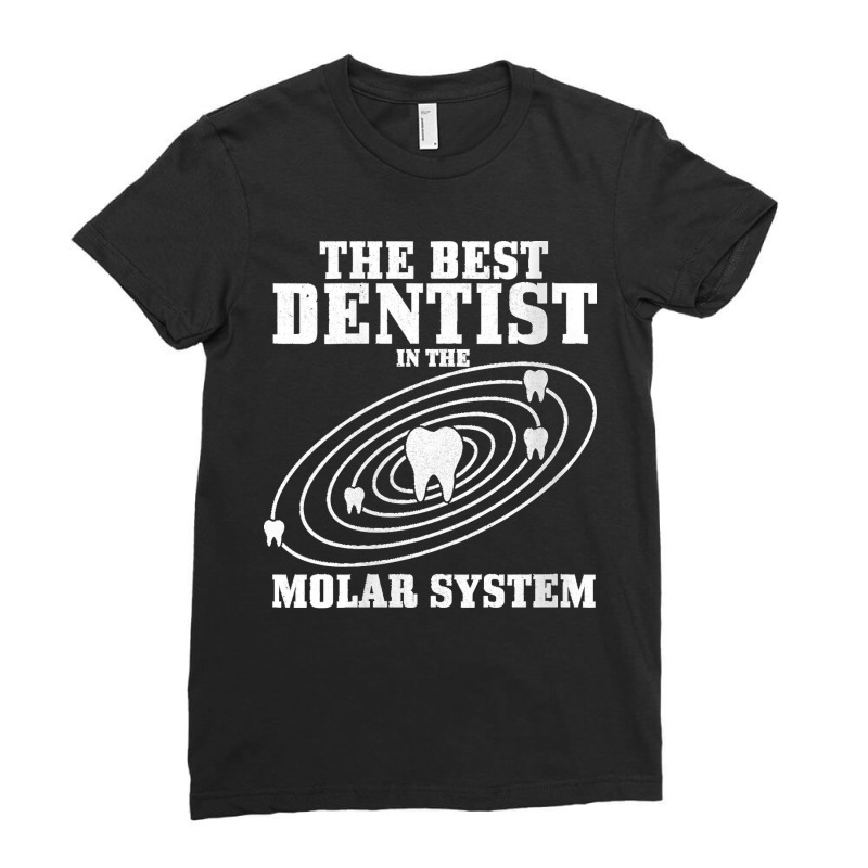 Womens Best Dentist In The Molar System Dental Student Teeth Funny V N Ladies Fitted T-Shirt by DonaldGutier | Artistshot