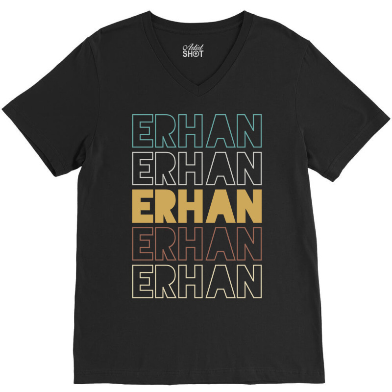 Erhan Erhan Erhan Erhan Erhan V-neck Tee | Artistshot