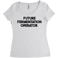 Future Fermentation Operator T Shirt Women's Triblend Scoop T-shirt | Artistshot