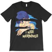 Funny I Hate Mornings Anime   Cool Anime I Hate Mornings T-shirt | Artistshot