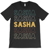 Sasha Sasha Sasha Sasha Sasha T-shirt | Artistshot