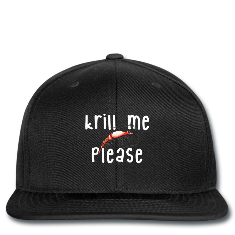 Krill Me Please Krill Oil Pun Shirt, Funny Shrimp Crustacean Printed Hat | Artistshot