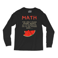 Math And Watermelons Mathematics Calculation Numbers T Shirt Long Sleeve Shirts | Artistshot