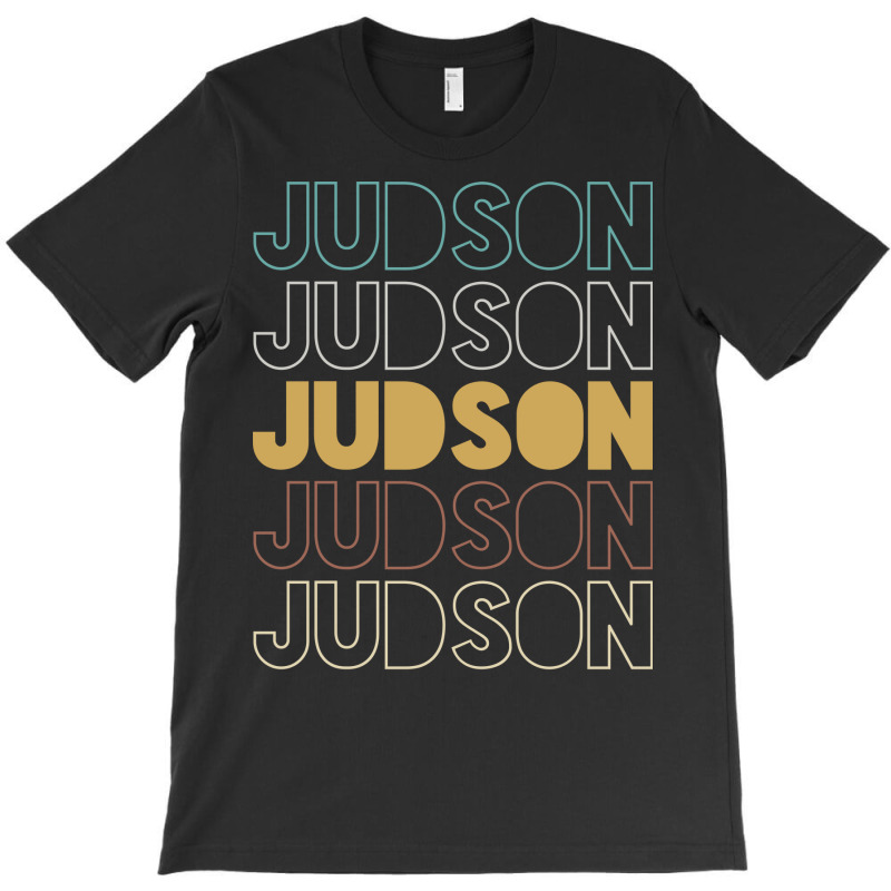 Judson Judson Judson Judson Judson T-shirt | Artistshot