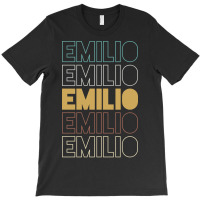 Emilio Emilio Emilio Emilio Emilio T-shirt | Artistshot