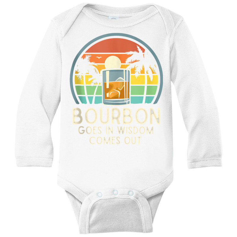 Funny Liquor Bourbon Goes In Wisdom Comes Out Retro Bourbon Tank Top Long Sleeve Baby Bodysuit by cm-arts | Artistshot