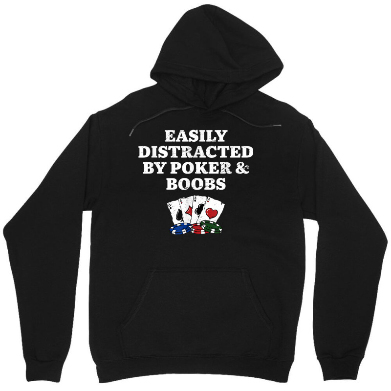 Easily Distracted By Poker & Boobs Funny Poker Player Humor Unisex Hoodie | Artistshot