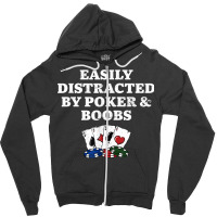 Easily Distracted By Poker & Boobs Funny Poker Player Humor Zipper Hoodie | Artistshot