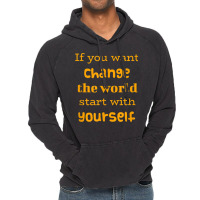 If You Want To Change The World Start With Yourself The Future Vintage Hoodie | Artistshot