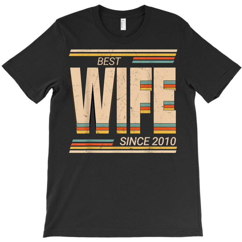 Best Wife 2010 13th Wedding Anniversary Wedding Marriage T-shirt | Artistshot