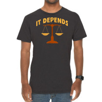 It Depends Lawyer Judge Law Justice Vintage T-shirt | Artistshot