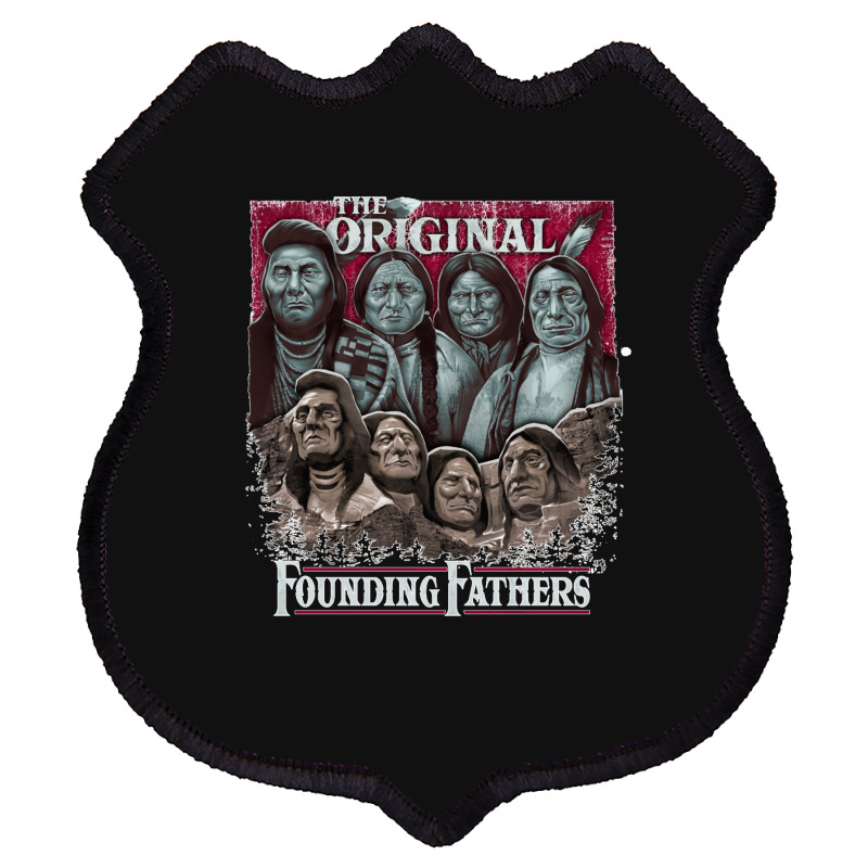 The Original Founding Fathers Mount Rushmore  Native American Indian C Shield Patch | Artistshot