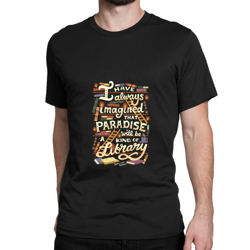 Library Is Paradise Library Classic T-shirt by noranajas | Artistshot