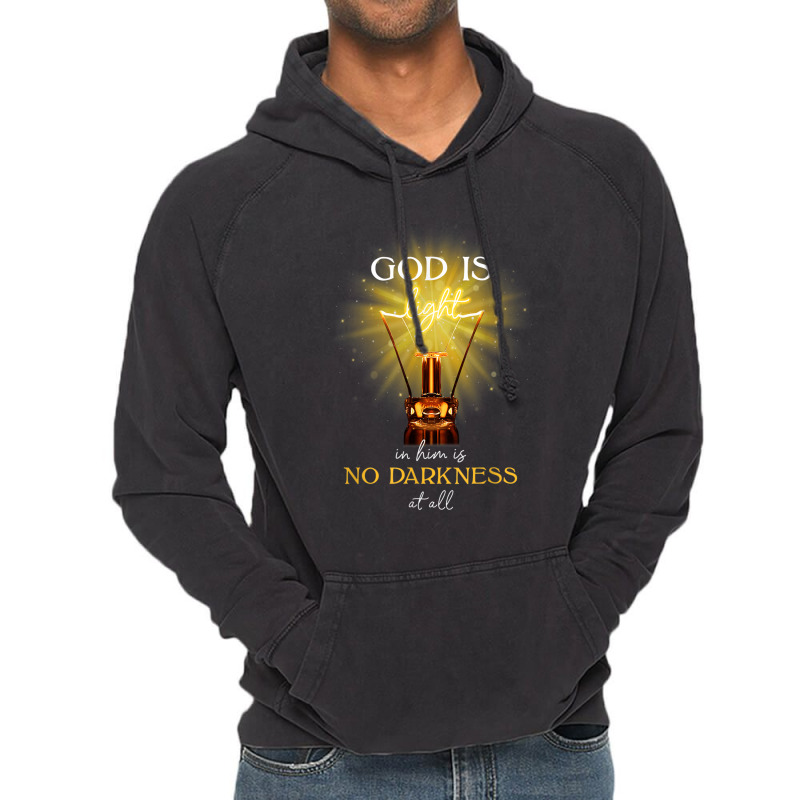 God Is Light In Him There Is No Darkness At All Vintage Hoodie | Artistshot