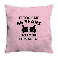 it took me 86 years to look this great Throw Pillow | Artistshot