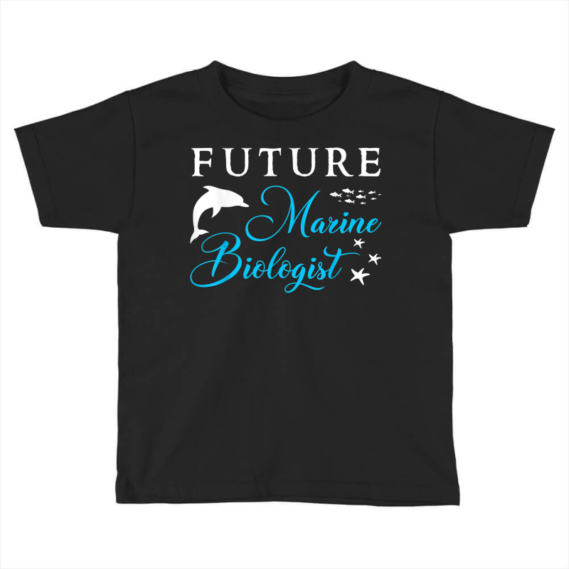 Future Marine Biologist Toddler T-shirt by Shirt | Artistshot