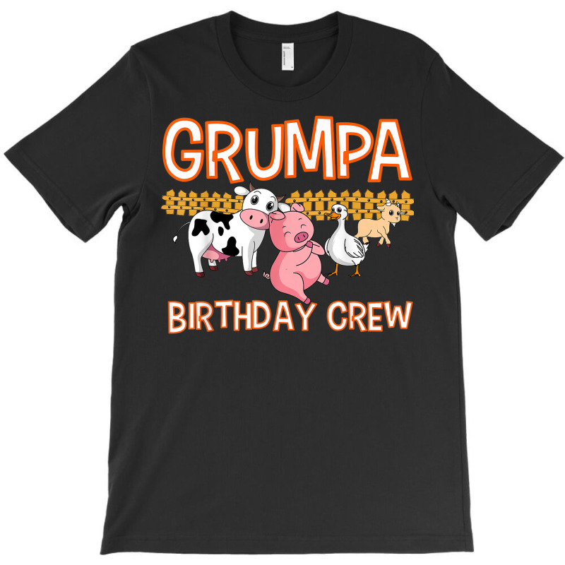 Grumpa Birthday Crew Farm Animal Bday Party Celebration T-shirt | Artistshot