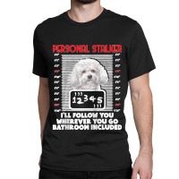 Personal Stalker Funny Bichon Frise Dog Bichon Tenerife Raglan Basebal Classic T-shirt | Artistshot