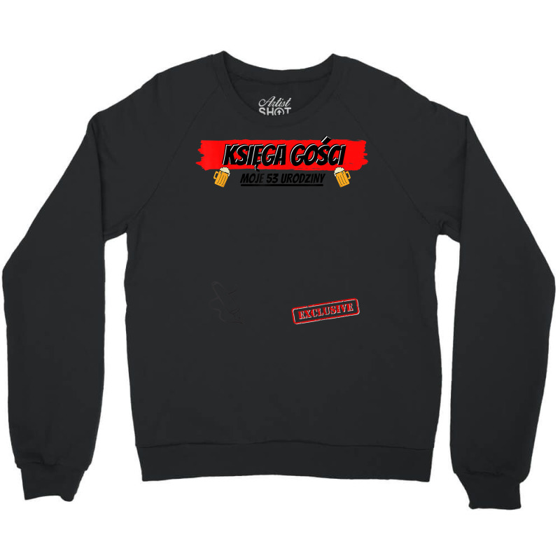 Guest Book Polish Polish Ksiega Gosci 53 Year Birthday Crewneck Sweatshirt | Artistshot