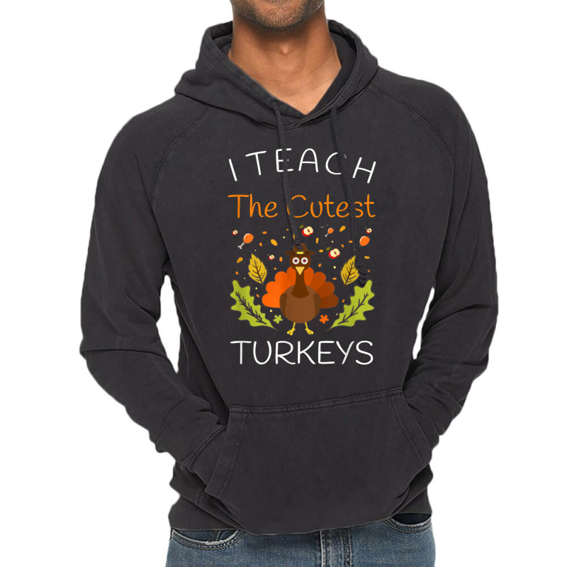 I Teach The Cutest Turkeys Teacher Thanksgiving Fall Season Vintage Hoodie | Artistshot