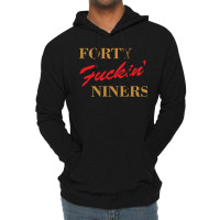 Forty Fuckin Niners Lightweight Hoodie | Artistshot