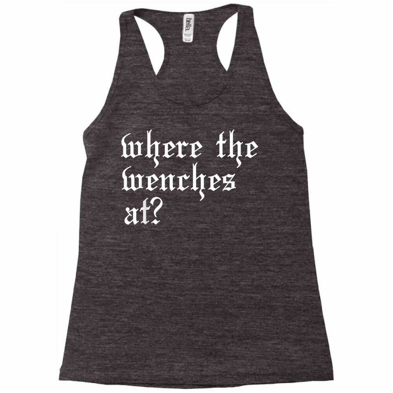 Funny Wench Olde English Ren Fest Medieval Renaissance Woman T Shirt Racerback Tank by chicoavsmaydav | Artistshot