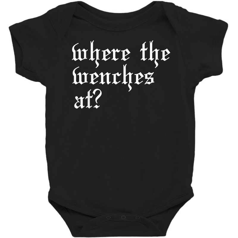 Funny Wench Olde English Ren Fest Medieval Renaissance Woman T Shirt Baby Bodysuit by chicoavsmaydav | Artistshot