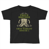 Proud Brother Of A Chief Warrant Officer 5 Shirt Toddler T-shirt | Artistshot