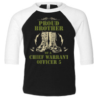 Proud Brother Of A Chief Warrant Officer 5 Shirt Toddler 3/4 Sleeve Tee | Artistshot