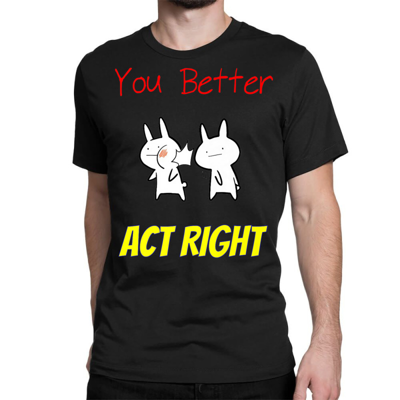 Slap Punch Act Right Funny Joke Rude Bunny T Shirt Classic T-shirt | Artistshot